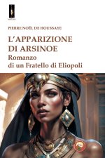 apparizione di Arsinoe. Romanzo di un Fratello di Eliopoli