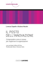 posto dell'innovazione. Comprendere come si innova per migliorare le organizzazioni