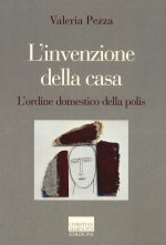 invenzione della casa. L'ordine domestico della polis