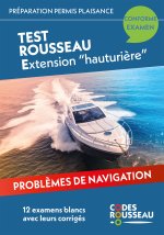 Codes Rousseau Test extension hauturière 2025