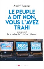 Le Peuple a dit non, vous l'avez trahi