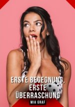 Erste Begegnung, erste Überraschung
