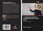 L'induismo Advaita e l'individualismo di Ayn Rand