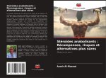 Stéroïdes anabolisants : Récompenses, risques et alternatives plus sûres
