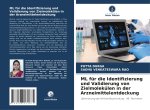 ML für die Identifizierung und Validierung von Zielmolekülen in der Arzneimittelentdeckung