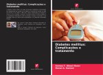 Diabetes mellitus: Complicações e tratamento