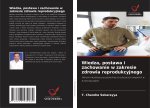 Wiedza, postawa i zachowanie w zakresie zdrowia reprodukcyjnego