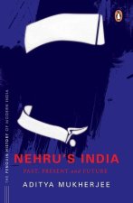 Nehru's India (the Most Definitive Book on Jawaharlal Nehru)