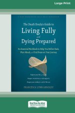 The Death Doula's Guide to Living Fully and Dying Prepared