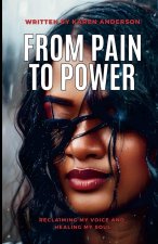 From Pain to Power