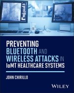 Preventing Bluetooth and Wireless Attacks in Iomt Healthcare Systems