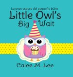 Little Owl's Big Wait / La gran espera del peque?o búho