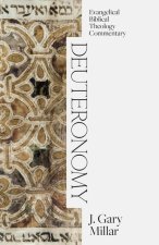 Deuteronomy: Evangelical Biblical Theology Commentary