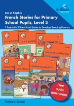 Luc et Sophie French Stories for Primary School Pupils, Level 3