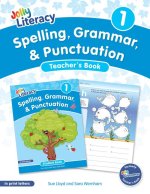 Spelling, Grammar, & Punctuation Teacher's Book 1