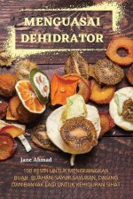 MENGUASAI DEHIDRATOR