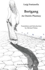 Bertgang. An Oneiric Phantasy