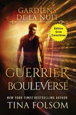 Guerrier Bouleversé (Édition Gros Caract?res)