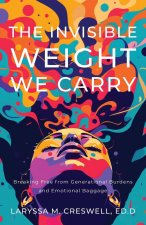 The Invisible Light We Carry