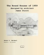 The Round Houses of 1959 designed by architect James Strutt