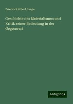 Geschichte des Materialismus und Kritik seiner Bedeutung in der Gegenwart