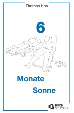 6 Monate Sonne