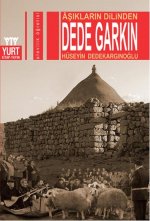 Asiklarin Dilinden Dede Garkin