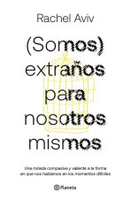 (Somos) Extra?os Para Nosotros Mismos / Strangers to Ourselves