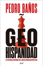 Geohispanidad: La Potencia Hispana En El Nuevo Orden Geopolítico / Geohispanicity