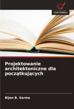 Projektowanie architektoniczne dla pocz?tkuj?cych