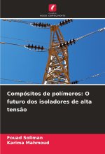 Compósitos de polímeros: O futuro dos isoladores de alta tens?o