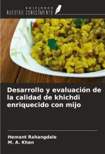 Desarrollo y evaluación de la calidad de khichdi enriquecido con mijo