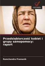 Przedsi?biorczo?? kobiet i grupy samopomocy: raport