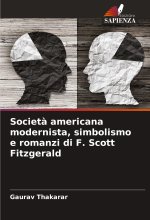 Societ? americana modernista, simbolismo e romanzi di F. Scott Fitzgerald