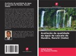 Avaliaç?o da qualidade da água da cascata de Hundru, Ranchi (Índia)