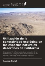 Utilización de la conectividad ecológica en los espacios naturales desérticos de California