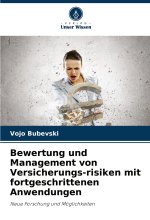 Bewertung und Management von Versicherungs-risiken mit fortgeschrittenen Anwendungen