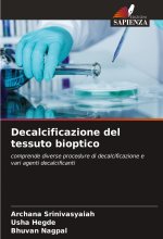 Decalcificazione del tessuto bioptico