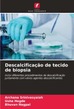 Descalcificaç?o de tecido de biopsia