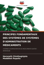 PRINCIPES FONDAMENTAUX DES SYST?MES DE SYST?MES D'ADMINISTRATION DE MÉDICAMENTS