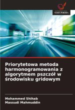 Priorytetowa metoda harmonogramowania z algorytmem pszczó? w ?rodowisku gridowym