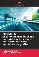 Método de escalonamento baseado em prioridades com o algoritmo Bees em ambiente de grelha