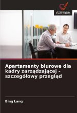 Apartamenty biurowe dla kadry zarz?dzaj?cej - szczegó?owy przegl?d