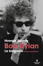 Bob Dylan, la biografía
