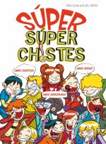 Súper Chistes - SÚPER Súper Chistes: El mejor libro de chistes para ni?os y ni?as