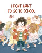 I Don't Want to Go to School