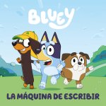 Bluey. Un cuento - La máquina de escribir (edición en espa?ol)