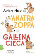 anatra zoppa e la gallina cieca