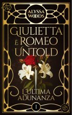 ultima adunanza. Giulietta e Romeo untold