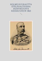 Kolme Kuukautta Etelävaltioissa huhtikuusta kesäkuuhun 1863